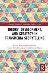 9780367510015-0367510014-Theory, Development, and Strategy in Transmedia Storytelling (Routledge Advances in Transmedia Studies)