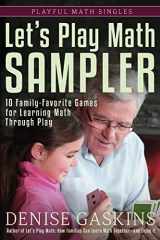 9781892083500-1892083507-Let's Play Math Sampler: 10 Family-Favorite Games for Learning Math Through Play (Playful Math Singles)