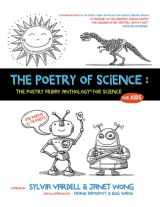 9781937057985-1937057984-The Poetry of Science: The Poetry Friday Anthology for Science for Kids