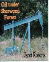 9780956190208-0956190200-Oil Under Sherwood Forest
