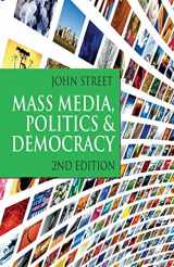 9781403947345-1403947341-Mass Media, Politics and Democracy: Second Edition