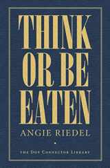 9781512255843-151225584X-Think Or Be Eaten (Dot Connector Library)