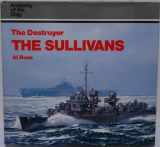 9780870216176-0870216171-The Destroyer: The Sullivans (Anatomy of the Ship)