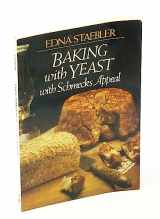 9780771082788-0771082789-Baking With Yeast With Schmecks Appeal (Schmecks Appeal Cookbook Series)