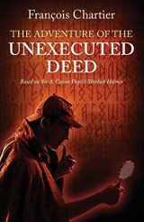 9781478760979-1478760974-The Adventure of the Unexecuted Deed: Based on Sir A. Conan Doyle's Sherlock Holmes