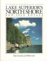 9780896581159-0896581152-Lake Superior's North Shore and Isle Royale (Voyageur Wilderness Books)