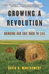 9780393356090-0393356094-Growing a Revolution: Bringing Our Soil Back to Life