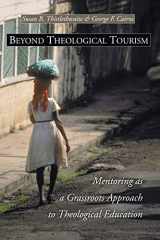9781592444151-1592444156-Beyond Theological Tourism: Mentoring as a Grassroots Approach to Theological Education