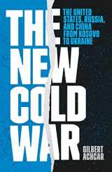 9781642599107-1642599107-The New Cold War: The United States, Russia, and China from Kosovo to Ukraine