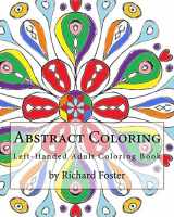9781519380692-1519380690-Abstract Coloring: Left-Handed Adult Coloring Book