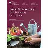 9781629971155-1629971154-How to Grow Anything: Food Gardening for Everyone