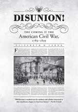 9780807871591-0807871591-Disunion!: The Coming of the American Civil War, 1789-1859 (Littlefield History of the Civil War Era)