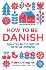 9781780721880-1780721889-How To Be Danish