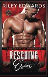 9781643843131-1643843133-Rescuing Erin (Special Forces: Operation Alpha): A Red Team Crossover Novel