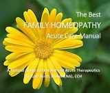 9781523961559-1523961554-The Best Family Homeopathy Acute Care Manual: A Pictorial Guide to First Aid and Acute Therapeutics
