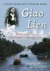 9781862274822-1862274827-Giao Lien: Women of the Communist Underground: Voices from the Vietnam War