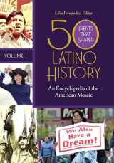 9781440837623-1440837627-50 Events That Shaped Latino History [2 volumes]: An Encyclopedia of the American Mosaic [2 volumes]