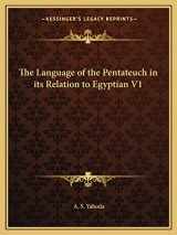 9781162603797-1162603798-The Language of the Pentateuch in its Relation to Egyptian V1