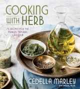 9780553496444-0553496441-Cooking with Herb: 75 Recipes for the Marley Natural Lifestyle
