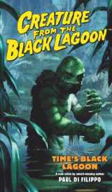 9781595820334-1595820337-Creature From The Black Lagoon: Times Black Lagoon