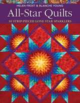9781571209580-1571209581-All-Star Quilts: 10 Strip-Pieced Lone Star Sparklers