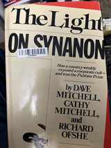 9780872236134-0872236137-The Light On Synanon: How a Country Weekly Exposed a Corporate Cult-And Won the Pulitzer Prize