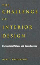 9781581155068-1581155069-The Challenge of Interior Design: Professional Value and Opportunities