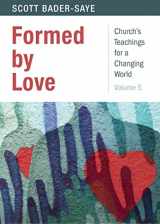 9780819233073-0819233072-Formed by Love (Church's Teachings for a Changing World)