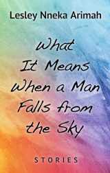 9781432860486-1432860488-What It Means When A Man Fallsfrom The Sky