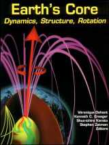 9780875905334-0875905331-Earth's Core: Dynamics, Structure, Rotation (Geodynamics Series)