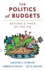 9781107179318-1107179319-The Politics of Budgets: Getting a Piece of the Pie