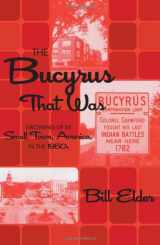 9781936107810-1936107813-The Bucyrus That Was