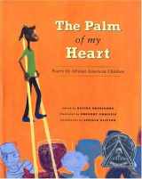9781880000410-1880000415-The Palm of My Heart: Poetry by African American Children