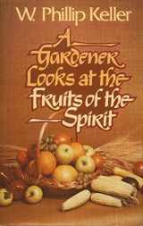 9780849901447-0849901448-A Gardener Looks at the Fruits of the Spirit