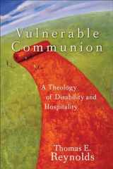 9781587431777-1587431777-Vulnerable Communion: A Theology of Disability and Hospitality