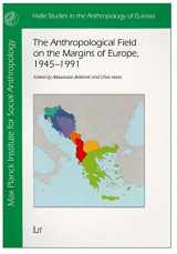 9783643905079-3643905076-The Anthropological Field on the Margins of Europe,1945-1991 (29) (Halle Studies in the Anthropology of Eurasia)