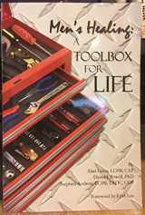 9780615172699-0615172695-Men's Healing: A Toolbox for Life