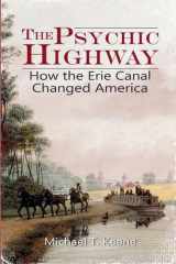9781939688323-1939688329-The Psychic Highway: How the Erie Canal Changed America