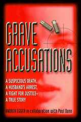 9780882822136-0882822136-Grave Accusations: A Suspicious Death, A Husband's Arrest, A Fight for Justice - A True Story