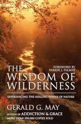 9780061146633-0061146633-The Wisdom of Wilderness: Experiencing the Healing Power of Nature