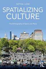 9781138945616-1138945617-Spatializing Culture: The Ethnography of Space and Place