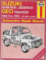 9781563920875-1563920875-Suzuki Samurai and Sidekick and Geo Tracker Automotive Repair Manual: All Suzuki Samurai/Sidekick and Geo Tracker Models 1986 Through 1993/1626 (Hay)
