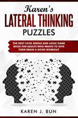 9781686711176-1686711174-Karen's Lateral Thinking Puzzles: The Next Level Riddle And Logic Game Book For Adults Who Wants To Give Their Brain A Good Workout