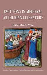 9781843844211-1843844214-Emotions in Medieval Arthurian Literature: Body, Mind, Voice (Arthurian Studies, 83)