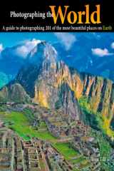 9780916189228-0916189228-Photographing the World: A Guide to Photographing 201 of the Most Beautiful Places on Earth
