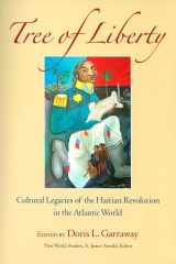 9780813926865-0813926866-Tree of Liberty: Cultural Legacies of the Haitian Revolution in the Atlantic World (New World Studies)