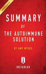 9781945251894-1945251891-Summary of The Autoimmune Solution: by Amy Myers Includes Analysis