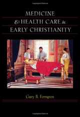 9780801891427-0801891426-Medicine and Health Care in Early Christianity