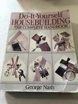 9780806904245-0806904240-Do-It-Yourself Housebuilding: The Complete Handbook