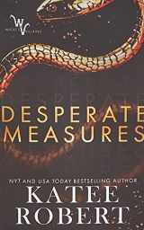 9781532398063-1532398069-Desperate Measures (Wicked Villains)